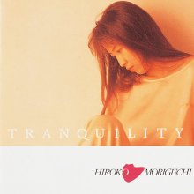 20250125.0122.05 Hiroko Moriguchi Tranquility (1991) (FLAC) (H13MT3JCDP0SQ9) cover.jpg