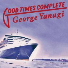 20250126.0219.04 George Yanagi Good Times Complete (2012) (FLAC) (H13MZ2N95YUG1K) cover.jpg