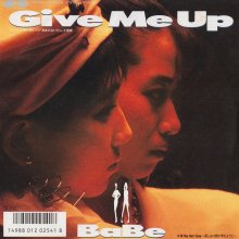 20250211.0908.02 BaBe Give Me Up (1988) (vinyl) (FLAC) (H13MMQB3LITDJR) cover.jpg