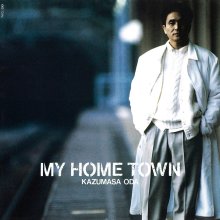 20250420.0402.07 Kazumasa Oda My Home Town (1993) (FLAC) (H13M0D61SI37KR) cover.jpg
