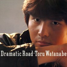 020250422.1143.5 Toru Watanabe Dramatic Road (1983 ~ re-issue 2018) (FLAC) (H13MY9W5NNFF72) co...jpg
