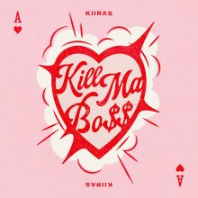 20250530.0016.04 KIIRAS Kill Ma BO$$ (2025) (FLAC) (H13M5Q8KI5BH5M) cover.jpg
