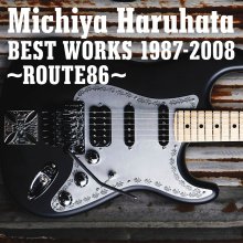 20250516.0023.10 Michiya Haruhata Best Works 1987-2008 ~Route 86~ (2008) (FLAC) (H13M10FLGRCNN...jpg