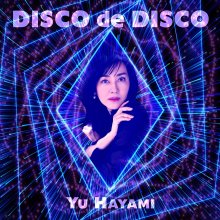 20250706.2358.10 Yu Hayami Disco de Disco (2024) (FLAC) (H13MZ2KOCB89KU) cover.jpg