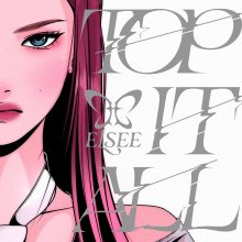 20250705.0128.03 Elsee Top It All (2025) (FLAC) (H13M1KTGXEGUQH) cover.jpg