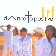 20250227.1838.11 TRF Dance to Positive (1995) (FLAC) (H13MG88NLTLCDU) cover.jpg