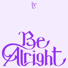 20250716.0529.20 IVE Be Alright (2025) (FLAC) (H13METIAFPT9GS) cover.jpg