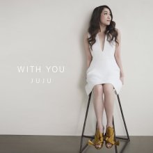20250701.0002.07 JUJU With You (2015) (FLAC) (H13MQQERCAL1M8) cover.jpg