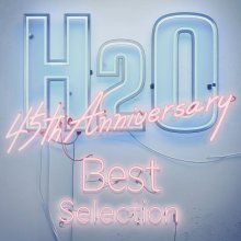 20250810.2256.07 H2O 45th Anniversary Best Selection (2025) (FLAC) (H13MW212DIPU42) cover.jpg