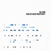 20250810.2256.17 Slom Weather Report (2022) (FLAC) (H13MFWF088H3QB) cover.jpg 20250810.2256.17 Slom Weather Report (2022) (FLAC) (H13MFWF088H3QB) cover.jpg