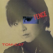 20250925.0626.50 Tom Cat Fence (1986 ~ re-issue 1995) (FLAC) (H15MGW0T3DNDEU) cover.jpg