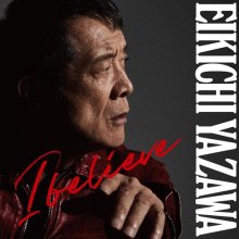 20250928.0350.03 Eikichi Yazawa I Believe (2025) (FLAC) (H15MPN40UVZOKZ) cover.jpg 20250928.0350.03 Eikichi Yazawa I Believe (2025) (FLAC) (H15MPN40UVZOKZ) cover.jpg