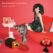 Aguri Onishi Rock & Roll Lady Girl (2025) (FLAC) (H15MGHJYDZPZ8M) cover.jpg