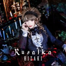 20251030.2253.20 Hizaki Rusalka (2021) (FLAC) (H15M7PMQTL2OW6) cover.jpg