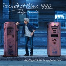 20251009.1153.18 Shogo Hamada Period of Blue 1990 (2025) (FLAC) (H15MH178D78NQD) cover.jpg