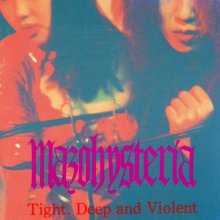 20251124.0808.08 Mazohysteria Tight. Deep and Violent (1994) (FLAC) (H15M10LL3BOGQ2) cover.jpg