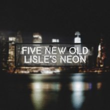 20251206.1603.04 Five New Old Lisle's Neon (2015) (FLAC) (H15M2HN0S4687M) cover.jpg 20251206.1603.04 Five New Old Lisle's Neon (2015) (FLAC) (H15M2HN0S4687M) cover.jpg