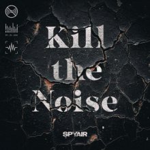 20260120.1623.10 SPYAIR Kill the Noise (2026) (FLAC) (H15MLXG7Q2R4SO) cover.jpg