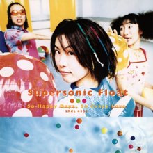 20260107.0612.06 Supersonic Float So Happy, So Crazy (1998) (FLAC) (H15MBAHGS82FEE) cover.jpg