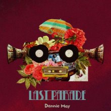 20251009.1153.05 Dannie May Last Parade (2025) (FLAC) (H15M1V66QIYOTQ) cover.jpg