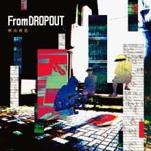20260221.0227.15 Kiro Akiyama From DROPOUT (2020) (FLAC) (H15MBAA1RP5E19) cover.jpg