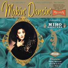 20260428.0255.07 Miho Nakayama Makin' Dancin' (1988) (FLAC) (H15M09X9WYA295) cover.jpg