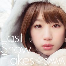 20170107.03.30 SAWA - LastSnowFlakes (Last Snow Flakes) cover.jpg