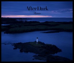 20170107.14.52 Aimer - After Dark cover.jpg 20170107.14.52 Aimer - After Dark cover.jpg
