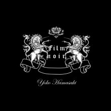 20170115.01.35 Yoko Hamasaki - Film Noir cover.jpg