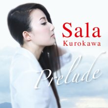 20170227.01.29 Sala Kurokawa - Prelude cover.jpg
