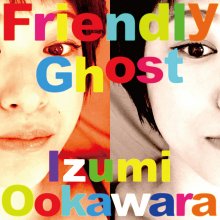 20170318.0854.10 Izumi Ookawara - Friendly Ghost cover.jpg